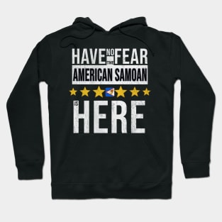 Have No Fear The American Samoan Is Here - Gift for American Samoan From American Samoa Hoodie